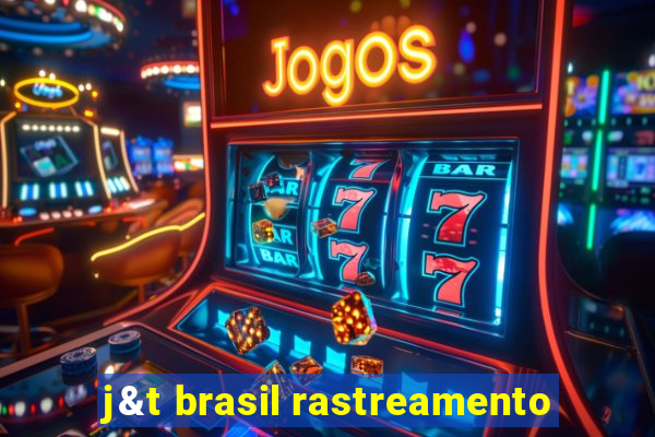 j&t brasil rastreamento